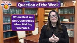 PSATS' Question of the Week | When Must We Get Quotes/Bids When Making Purchases? (Jan. 30, 2025)